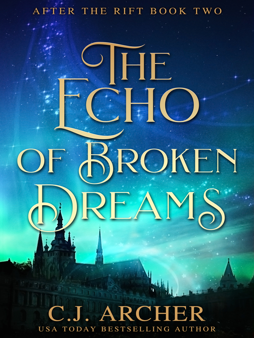 Title details for The Echo of Broken Dreams by C.J. Archer - Available